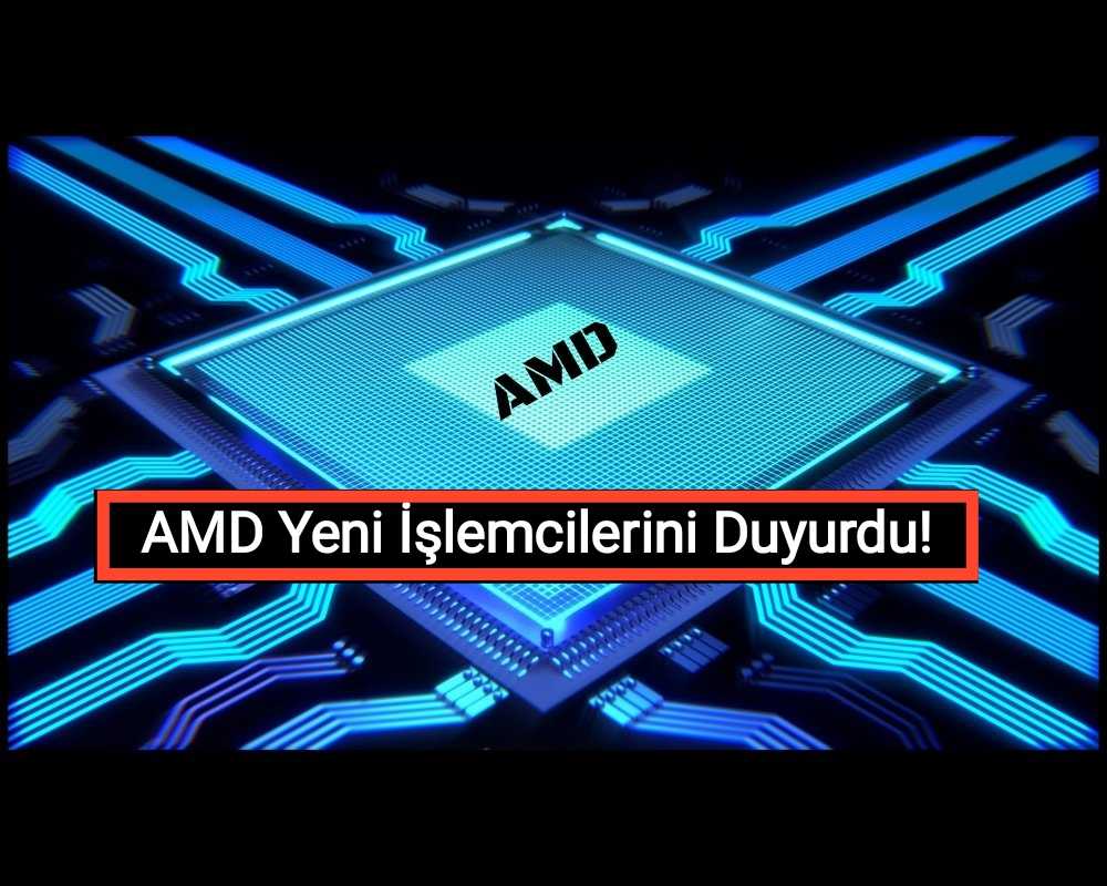 AMD Yeni Mobil İşlemcilerini Duyurdu